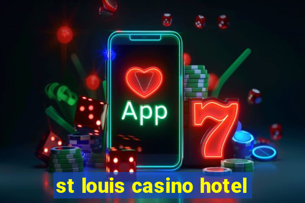 st louis casino hotel