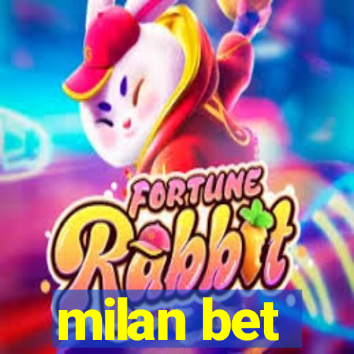 milan bet