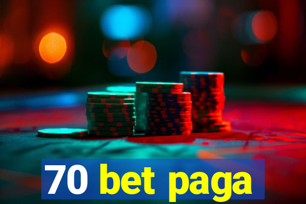 70 bet paga