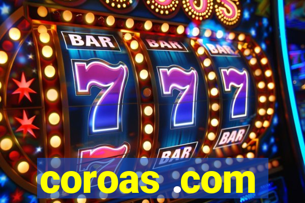 coroas .com