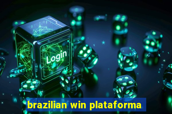 brazilian win plataforma