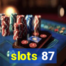 slots 87