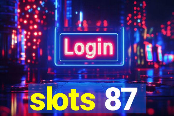 slots 87