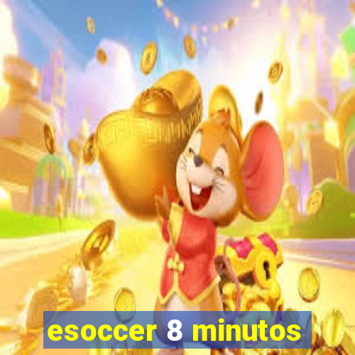 esoccer 8 minutos