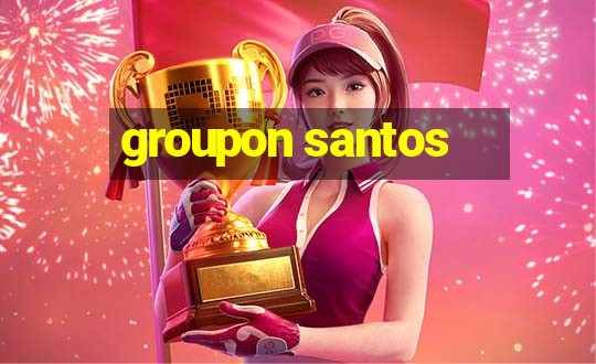 groupon santos