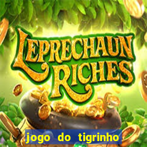 jogo do tigrinho é furada