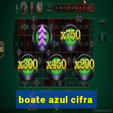 boate azul cifra