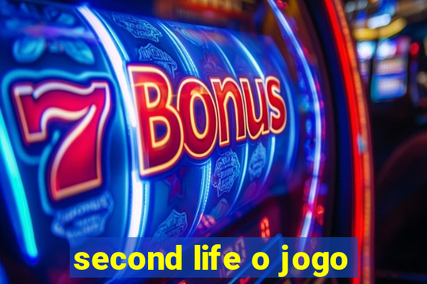 second life o jogo