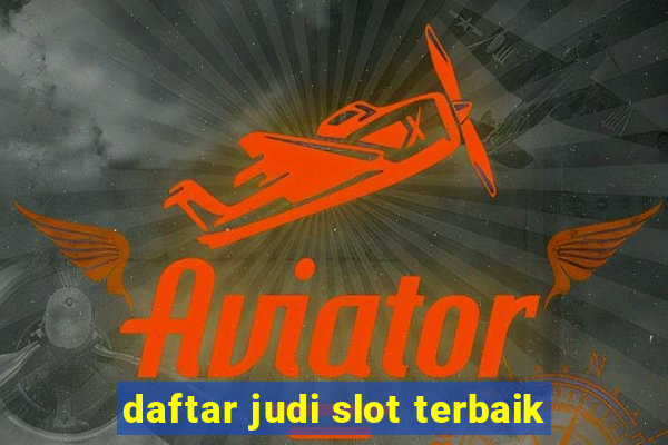 daftar judi slot terbaik