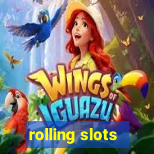 rolling slots