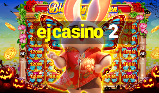 ejcasino 2