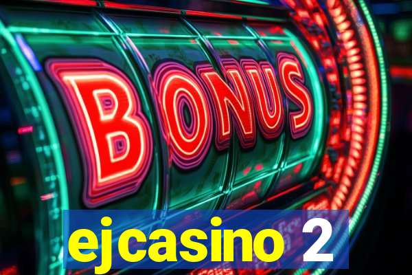 ejcasino 2