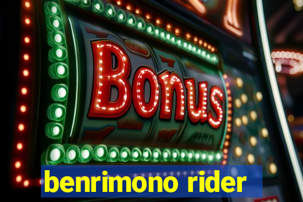 benrimono rider