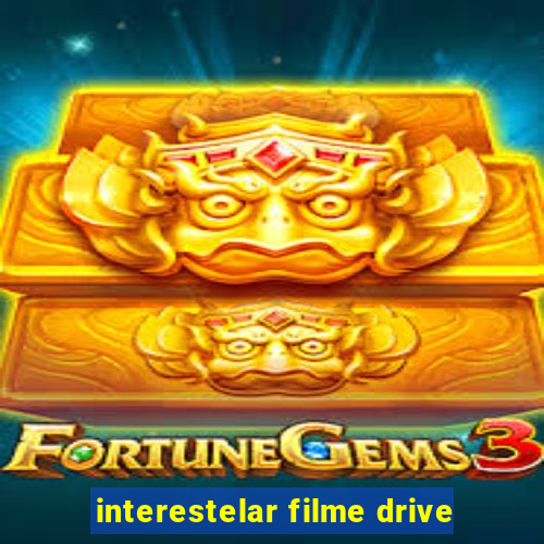 interestelar filme drive