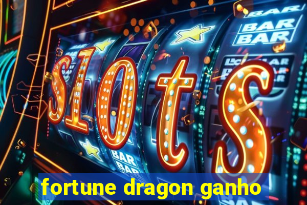 fortune dragon ganho