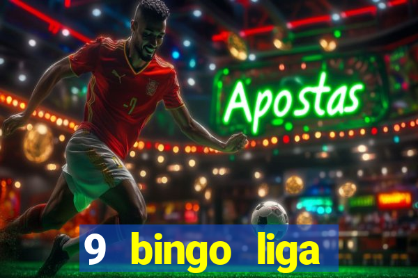 9 bingo liga juje?a de futbol resultados