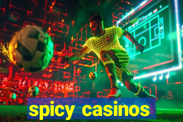 spicy casinos