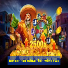 better terminal for windows