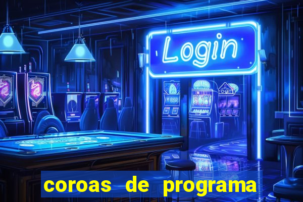 coroas de programa de porto alegre