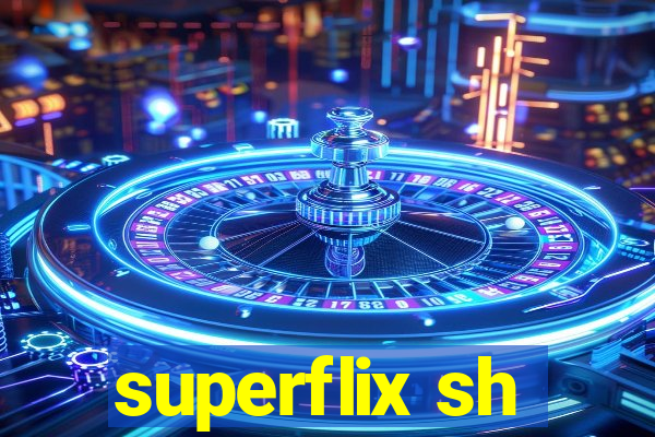 superflix sh