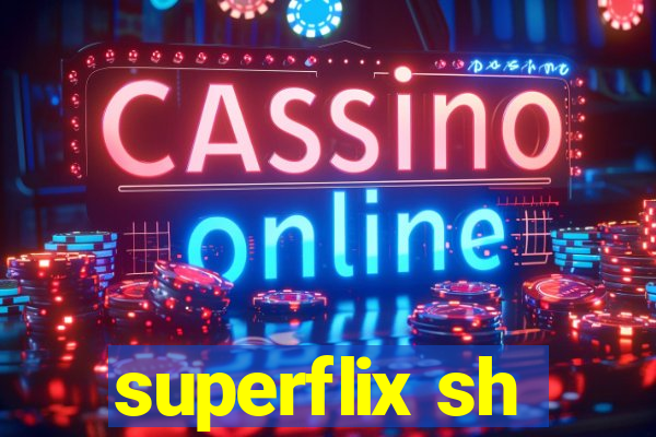 superflix sh