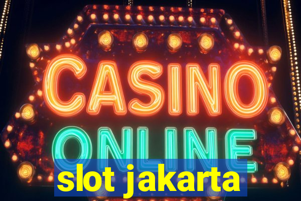 slot jakarta