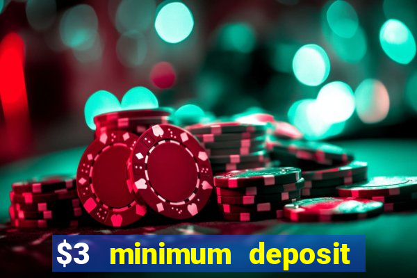 $3 minimum deposit casino australia 2020