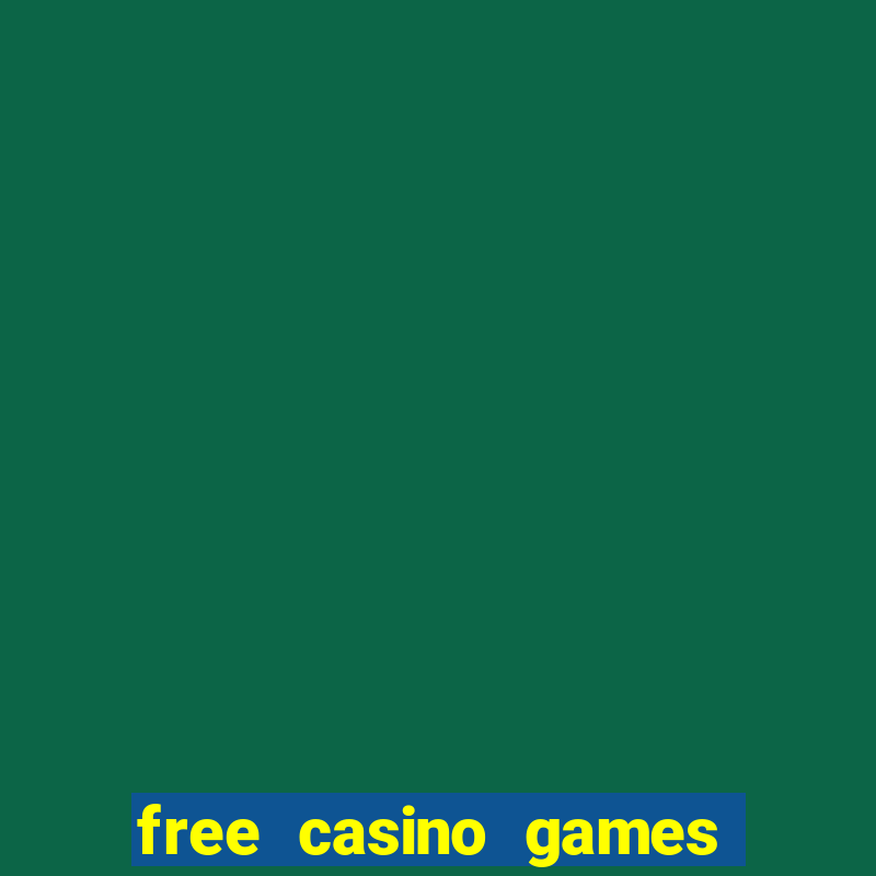 free casino games slot games