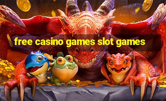 free casino games slot games