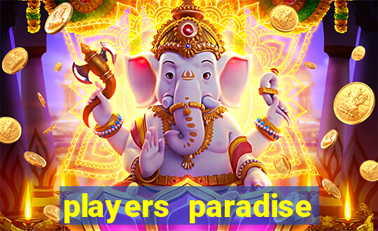 players paradise casino slots