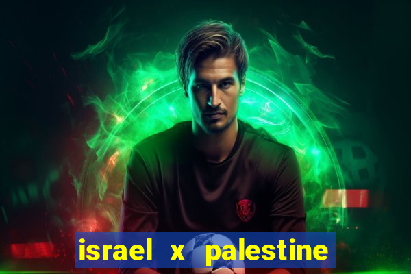 israel x palestine world cup