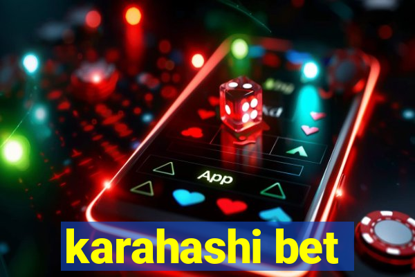 karahashi bet