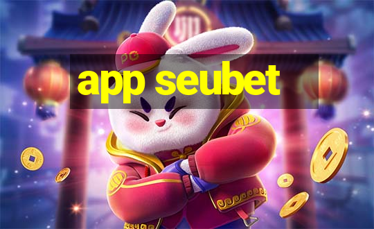 app seubet