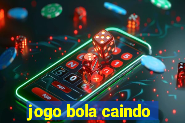 jogo bola caindo