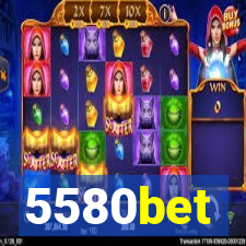 5580bet