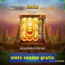 slots casino gratis