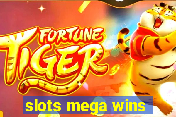 slots mega wins