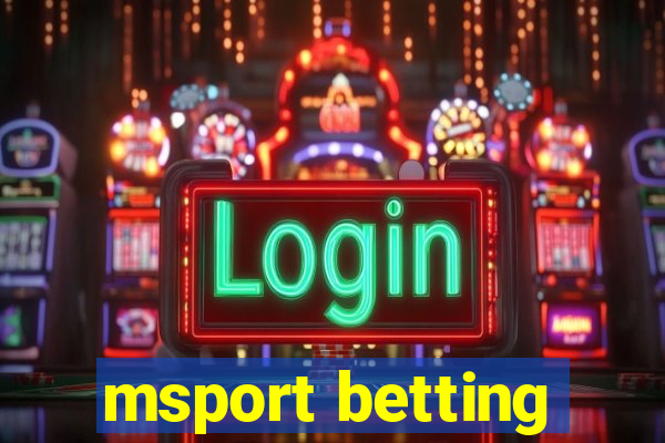 msport betting