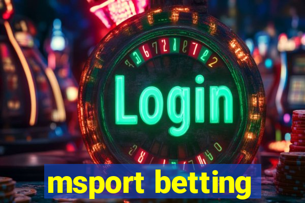 msport betting