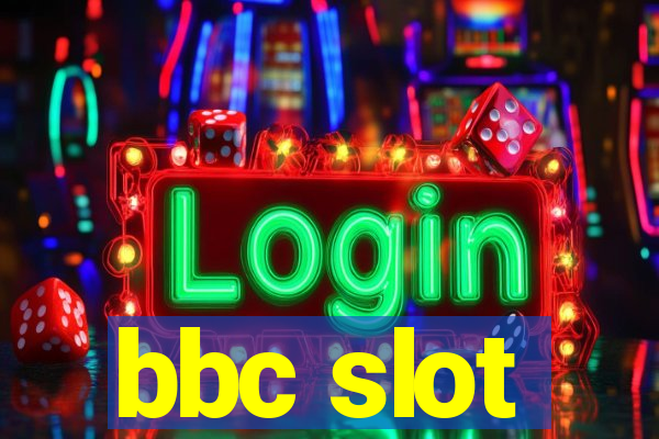 bbc slot