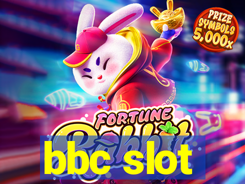 bbc slot