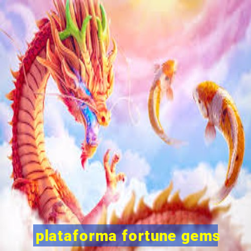 plataforma fortune gems