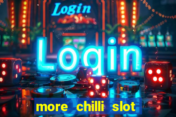 more chilli slot machine play free