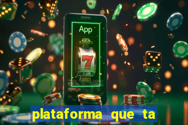 plataforma que ta pagando hoje