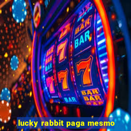 lucky rabbit paga mesmo