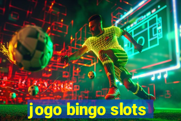 jogo bingo slots