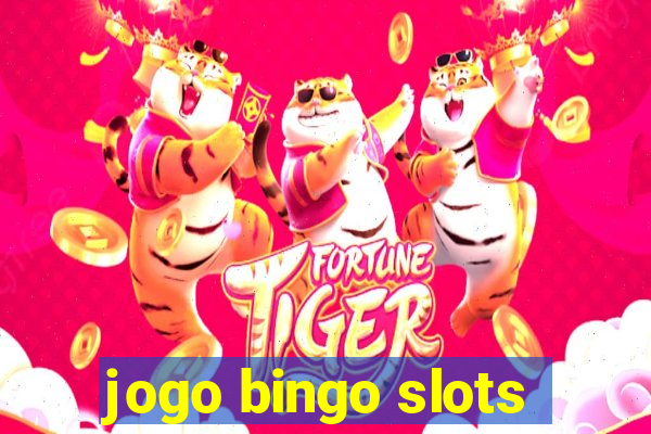 jogo bingo slots