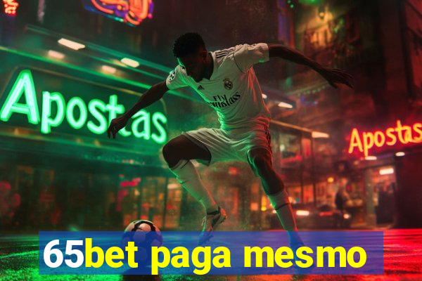 65bet paga mesmo