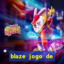 blaze jogo de aposta entrar