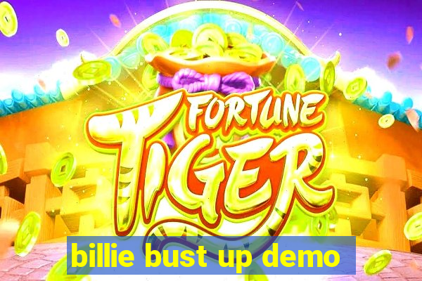 billie bust up demo